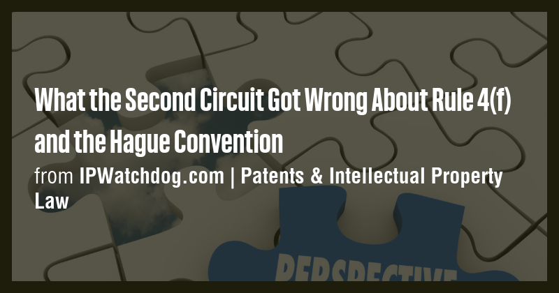 What the Second Circuit Got Wrong About Rule 4(f) and the Hague ...