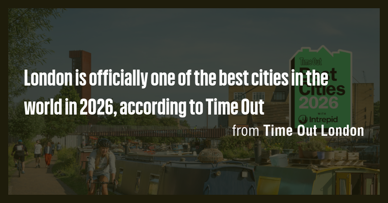 London is officially one of the best cities in the world in 2026 ...