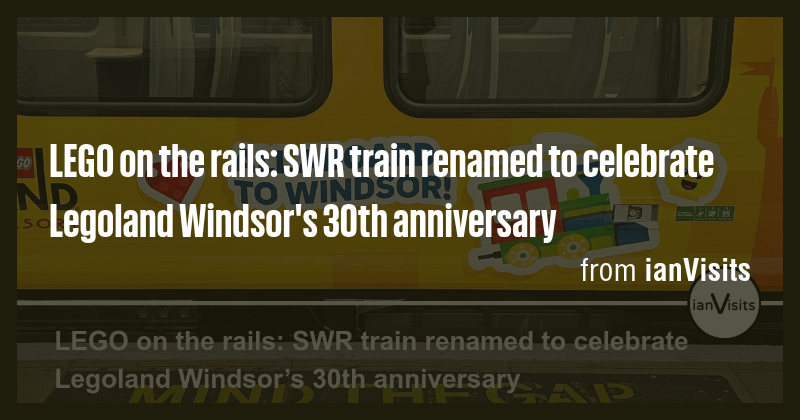 LEGO on the rails: SWR train renamed to celebrate Legoland Windsor's ...