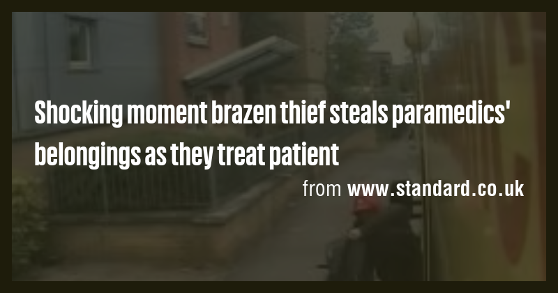 Shocking moment brazen thief steals paramedics' belongings as they ...