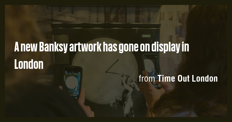 A new Banksy artwork has gone on display in London - Briefly