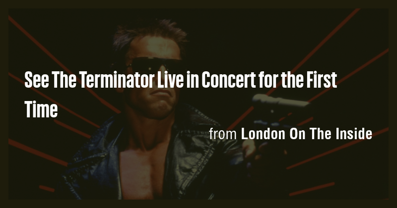 See The Terminator Live in Concert for the First Time - Briefly