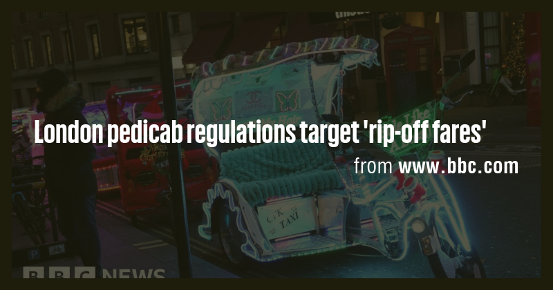 London pedicab regulations target 'rip-off fares' - Briefly