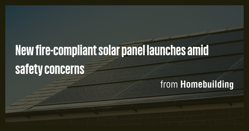 New fire-compliant solar panel launches amid safety concerns - Briefly