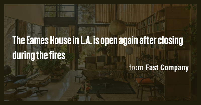 The Eames House in L.A. is open again after closing during the fires ...