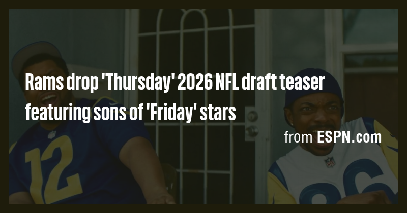 Rams drop 'Thursday' 2026 NFL draft teaser featuring sons of 'Friday ...