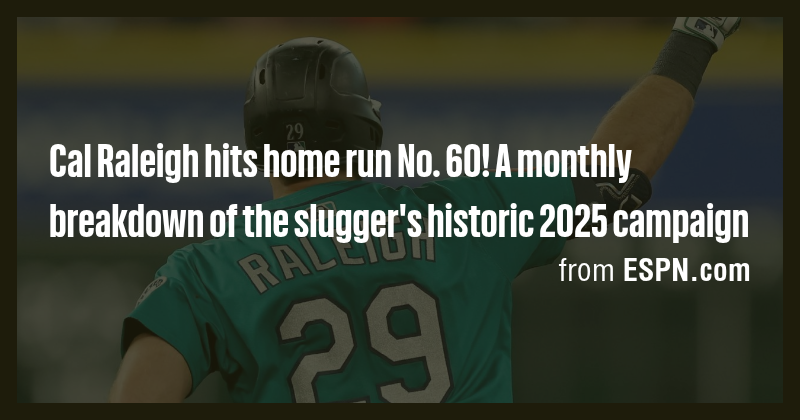 Cal Raleigh hits home run No. 60! A monthly breakdown of the slugger's ...