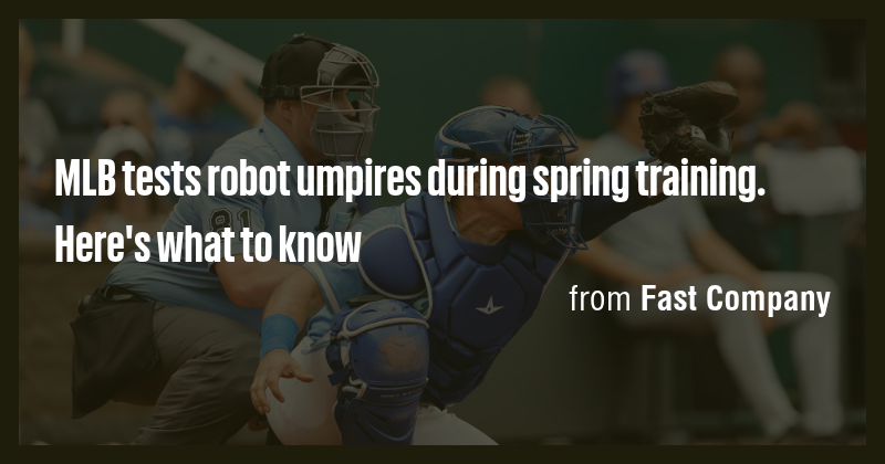 MLB tests robot umpires during spring training. Here's what to know ...