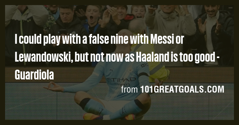 I could play with a false nine with Messi or Lewandowski, but not now ...