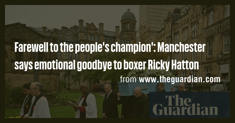 Farewell to the people's champion': Manchester says emotional goodbye ...