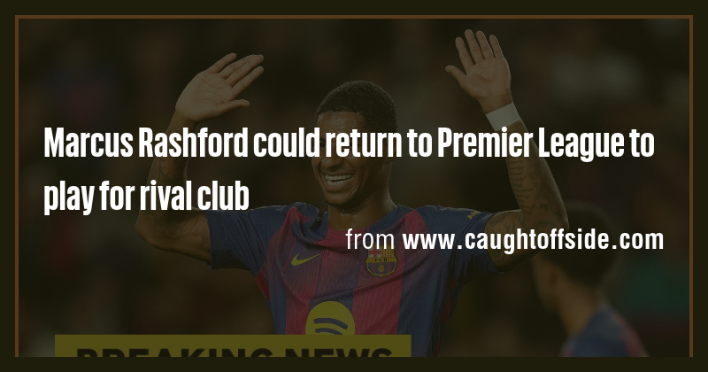 Marcus Rashford could return to Premier League to play for rival club ...