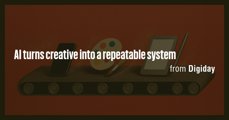 AI turns creative into a repeatable system - Briefly