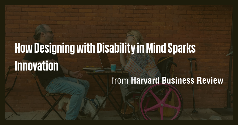 How Designing with Disability in Mind Sparks Innovation - Briefly