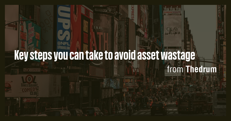 Key steps you can take to avoid asset wastage - Briefly
