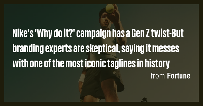 Nike's 'Why do it?' campaign has a Gen Z twist-But branding experts are ...