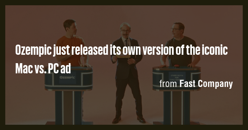 Ozempic just released its own version of the iconic Mac vs. PC ad - Briefly