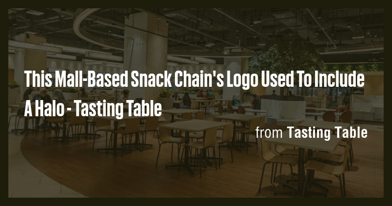 This Mall-Based Snack Chain's Logo Used To Include A Halo - Tasting ...