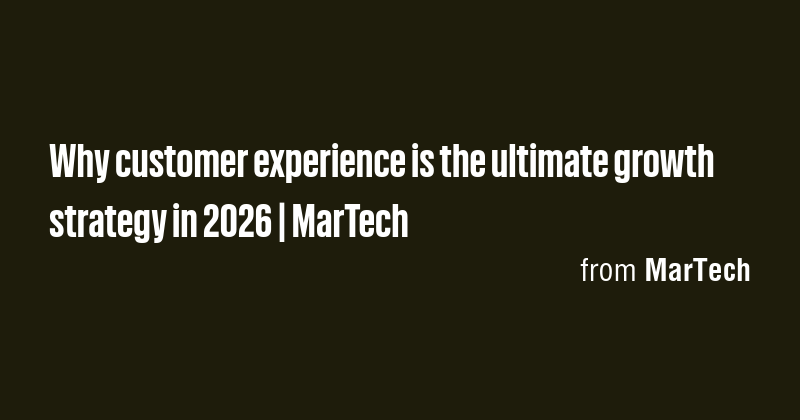 Why customer experience is the ultimate growth strategy in 2026 ...