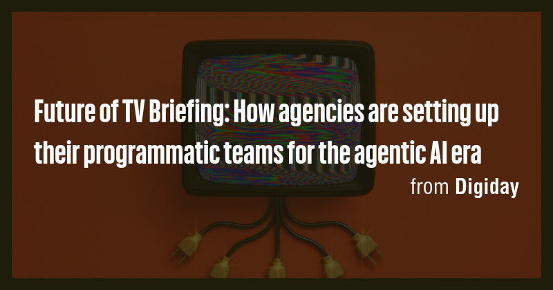 Future of TV Briefing: How agencies are setting up their programmatic ...