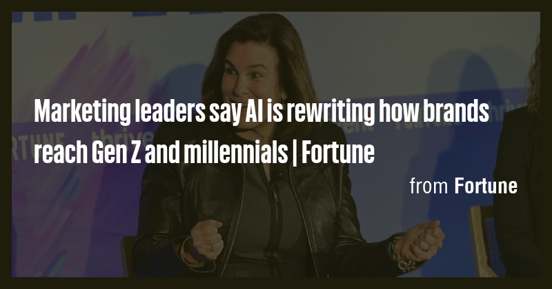 Marketing leaders say AI is rewriting how brands reach Gen Z and ...