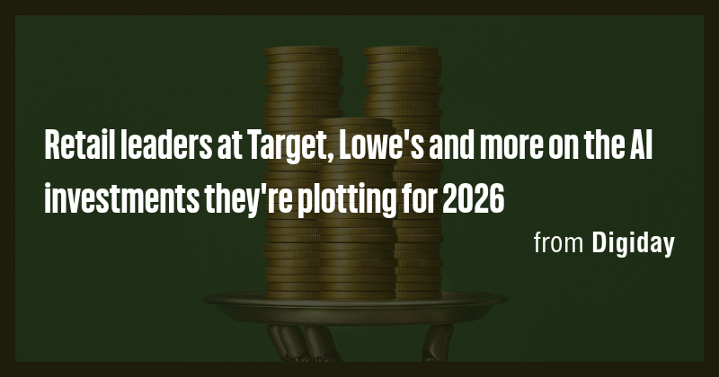 Retail leaders at Target, Lowe's and more on the AI investments they're ...