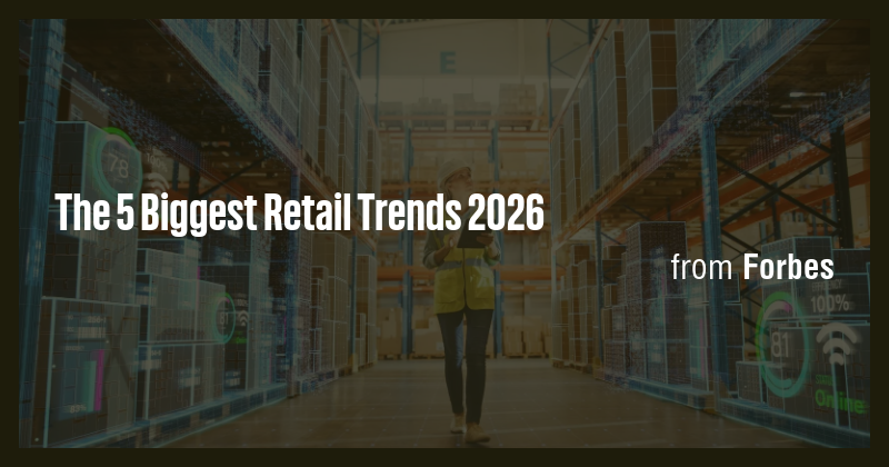 The 5 Biggest Retail Trends 2026 - Briefly