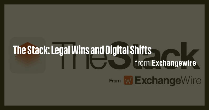 The Stack: Legal Wins and Digital Shifts - Briefly