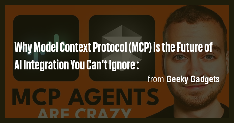 Why Model Context Protocol (MCP) is the Future of AI Integration You ...