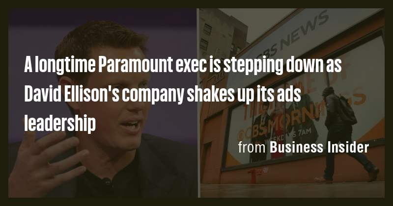 A longtime Paramount exec is stepping down as David Ellison's company ...