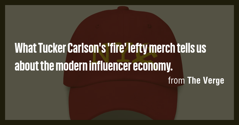 What Tucker Carlson's 'fire' lefty merch tells us about the modern ...