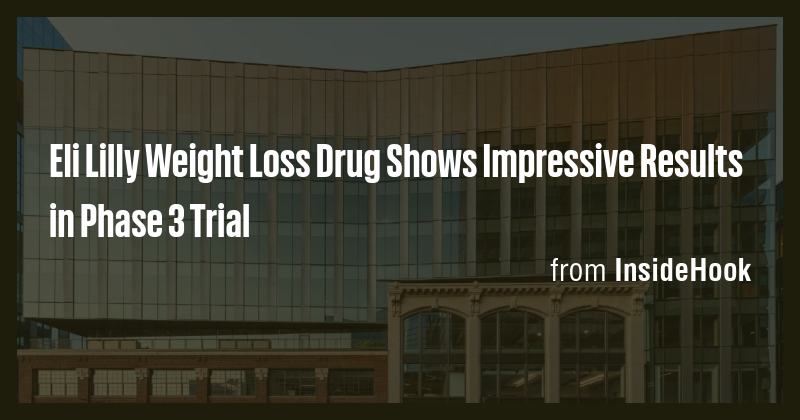 Eli Lilly Weight Loss Drug Shows Impressive Results in Phase 3 Trial ...