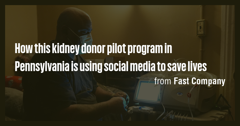 How this kidney donor pilot program in Pennsylvania is using social ...