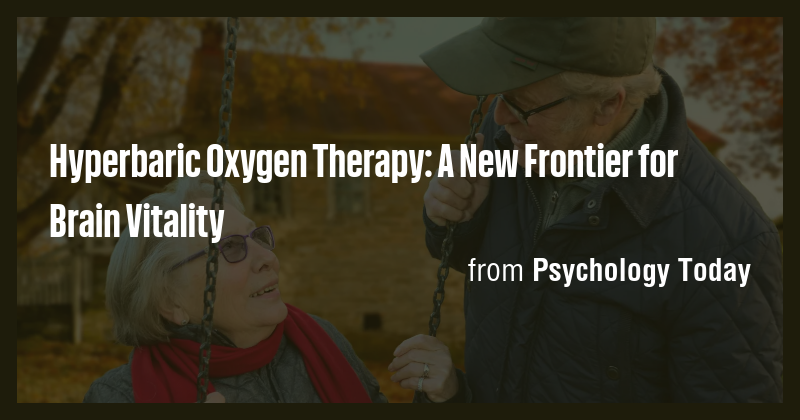 Hyperbaric Oxygen Therapy: A New Frontier for Brain Vitality - Briefly
