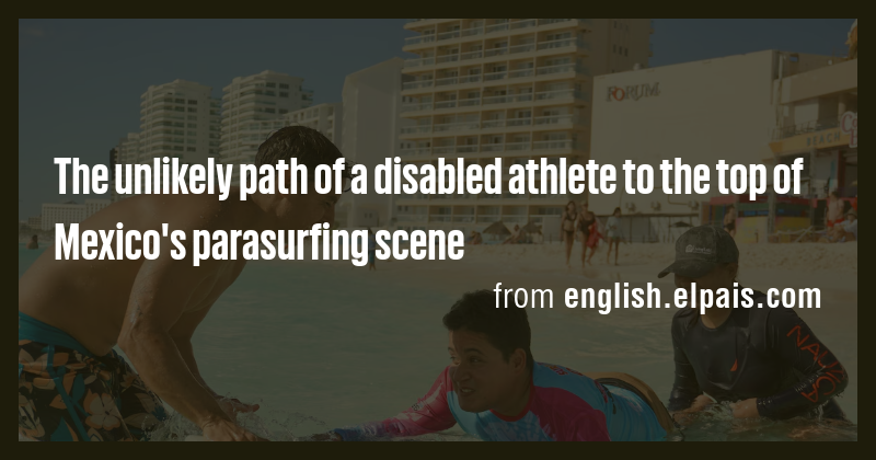 The unlikely path of a disabled athlete to the top of Mexico's ...