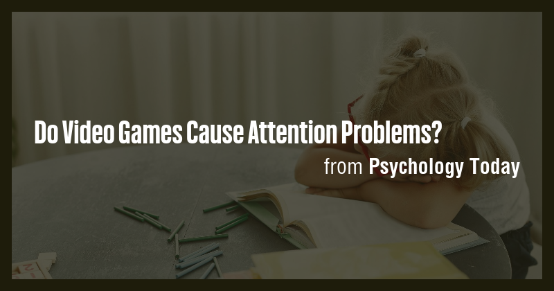 Do Video Games Cause Attention Problems? - Briefly