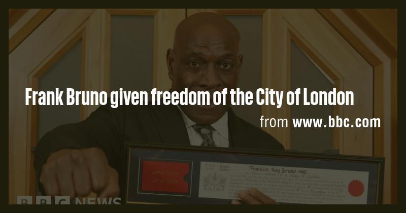 Frank Bruno given freedom of the City of London - Briefly