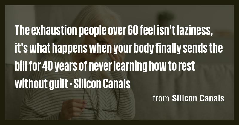 The exhaustion people over 60 feel isn't laziness, it's what happens ...