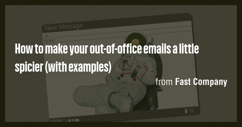How to make your out-of-office emails a little spicier (with examples ...