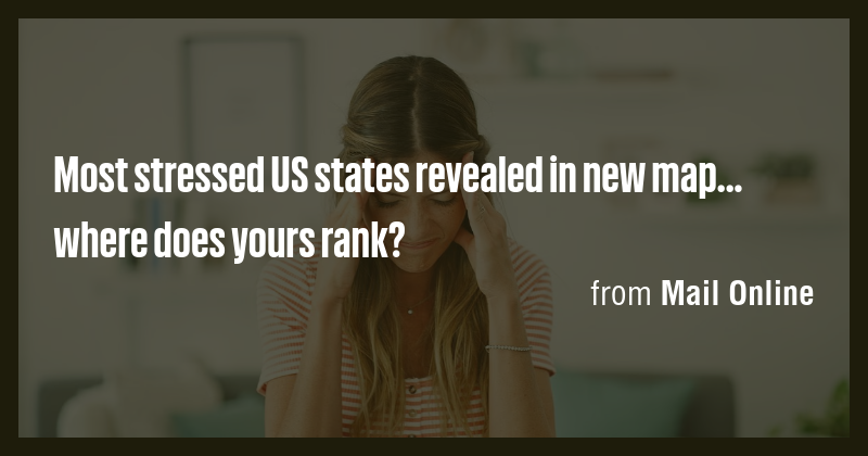 Most stressed US states revealed in new map... where does yours rank ...