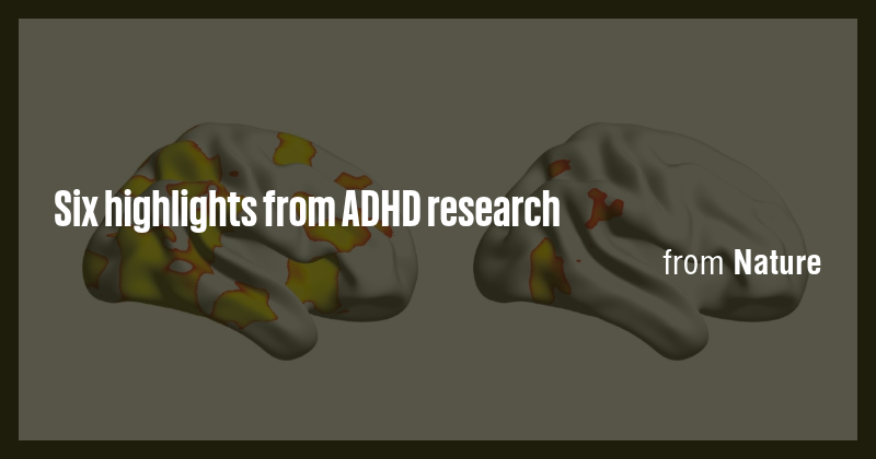Six highlights from ADHD research - Briefly