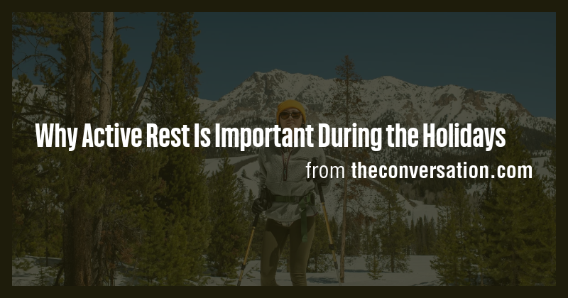Why Active Rest Is Important During the Holidays - Briefly