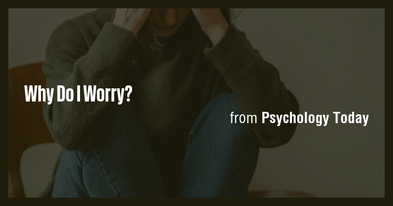 Why Do I Worry? - Briefly