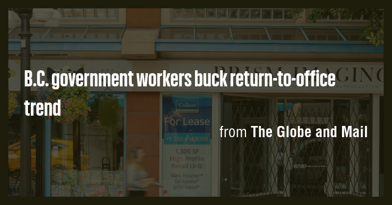 B.C. government workers buck return-to-office trend - Briefly