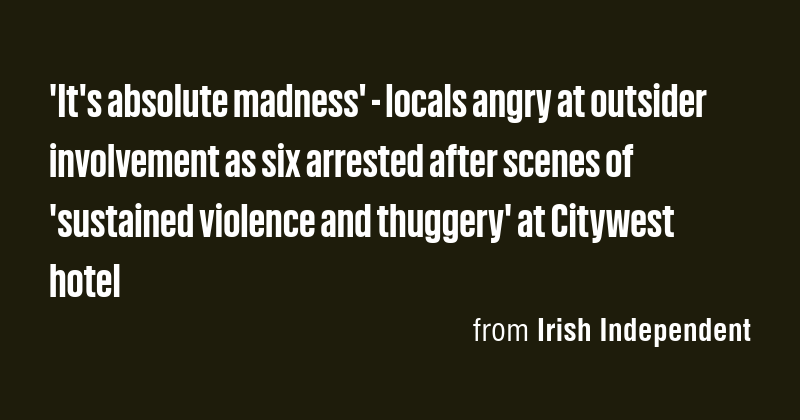 'It's absolute madness' - locals angry at outsider involvement as six ...