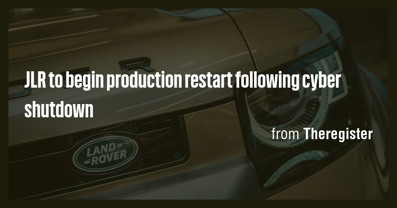 JLR to begin production restart following cyber shutdown - Briefly