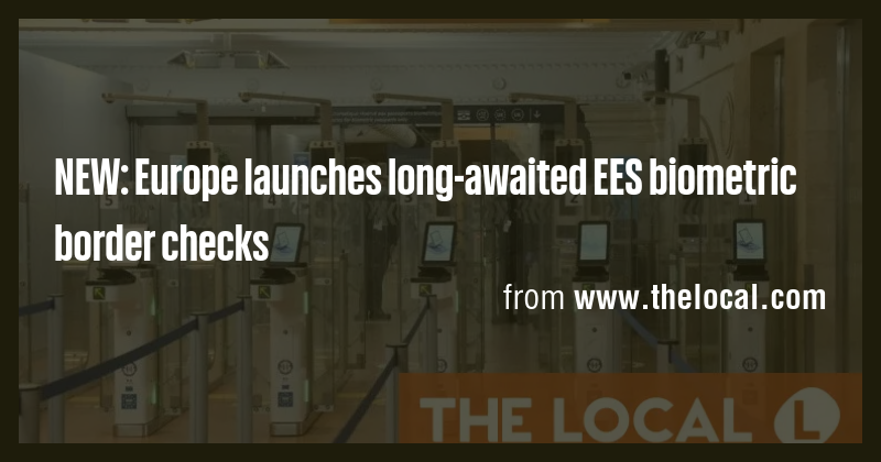 NEW: Europe launches long-awaited EES biometric border checks - Briefly