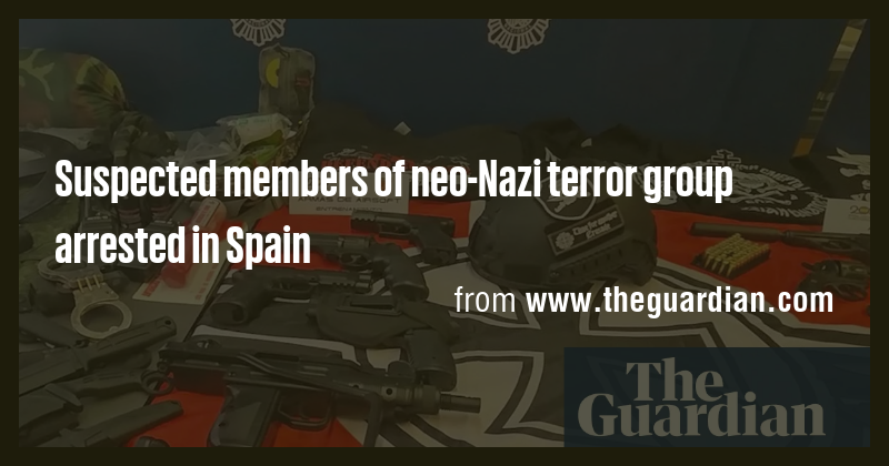Suspected members of neo-Nazi terror group arrested in Spain - Briefly