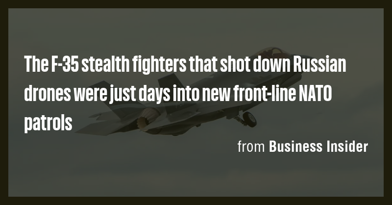 The F-35 stealth fighters that shot down Russian drones were just days ...
