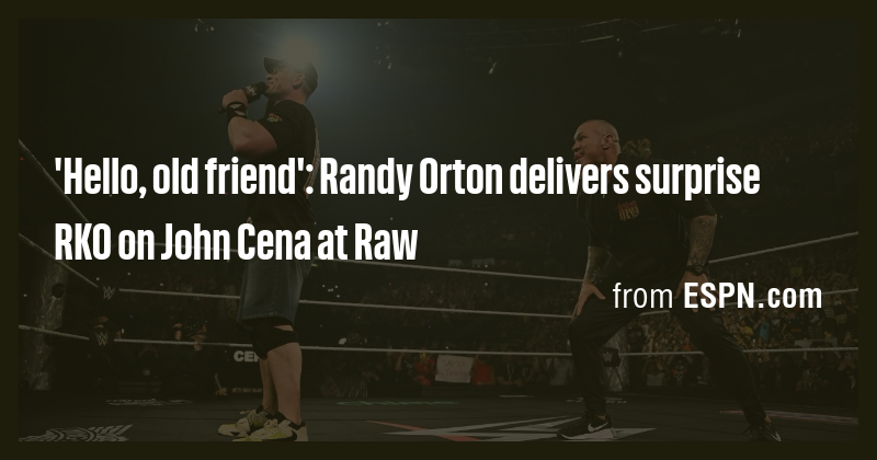 'Hello, old friend': Randy Orton delivers surprise RKO on John Cena at ...