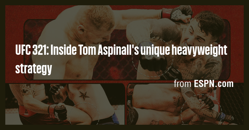 UFC 321: Inside Tom Aspinall's unique heavyweight strategy - Briefly